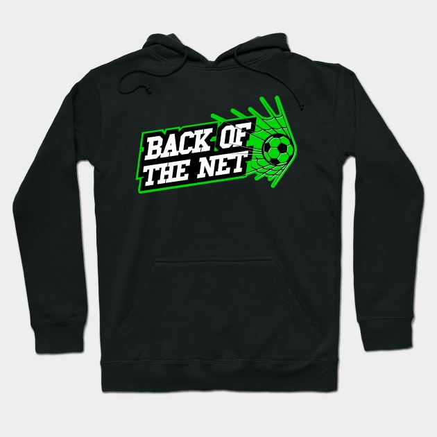 Back of the Net Quote Hoodie by Meta Cortex